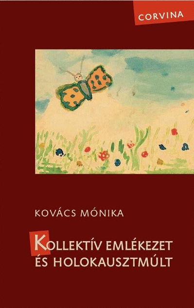 KovacsMonika Kollektiv emlekezet es holokausztmult