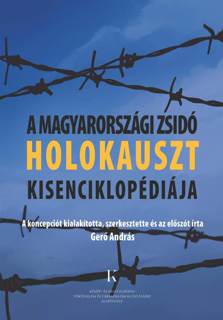 Megjelent a magyarországi zsidó holokauszt kisenciklopédiája